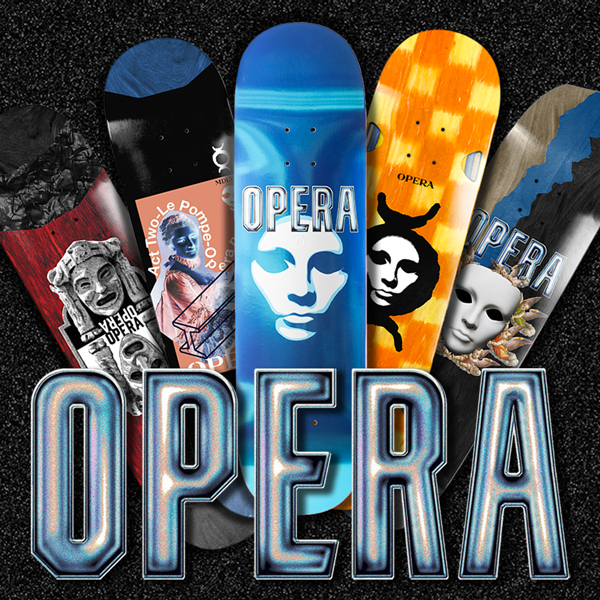 Opera skateboards